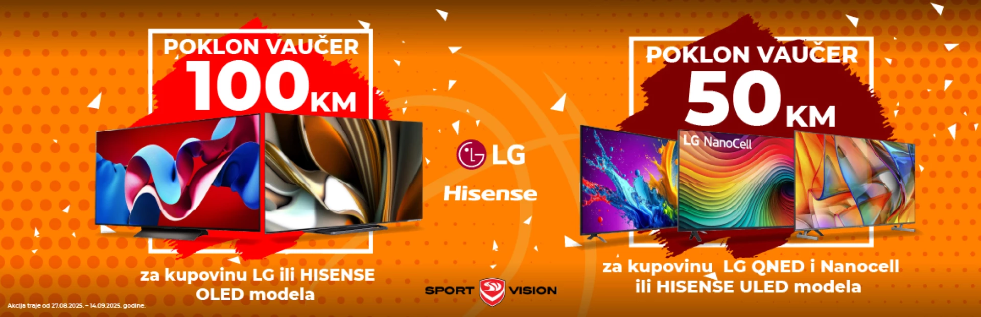 Kupovinom odabranih LG i Hisense televizora od 27.8. do 14.9.2025.