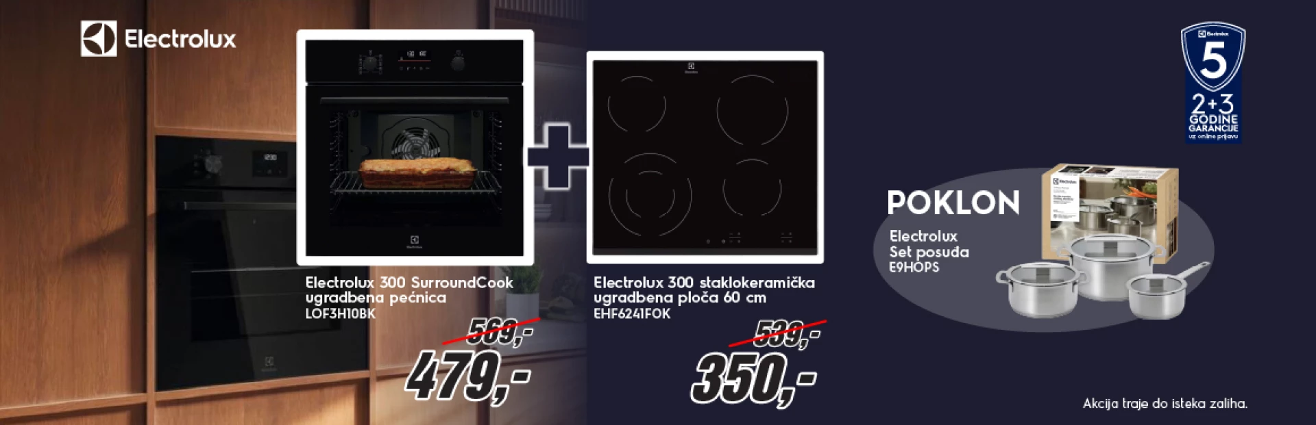 KUPITE ELECTROLUX. KUHINJU ČASTIMO POKLONOM.